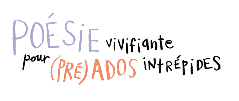 Logo de la collection poésie : Poésie vivifiante pour (pré)ados intrépides